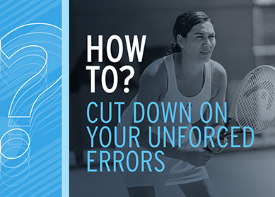 5 Ways to Avoid Unforced Errors in Tennis