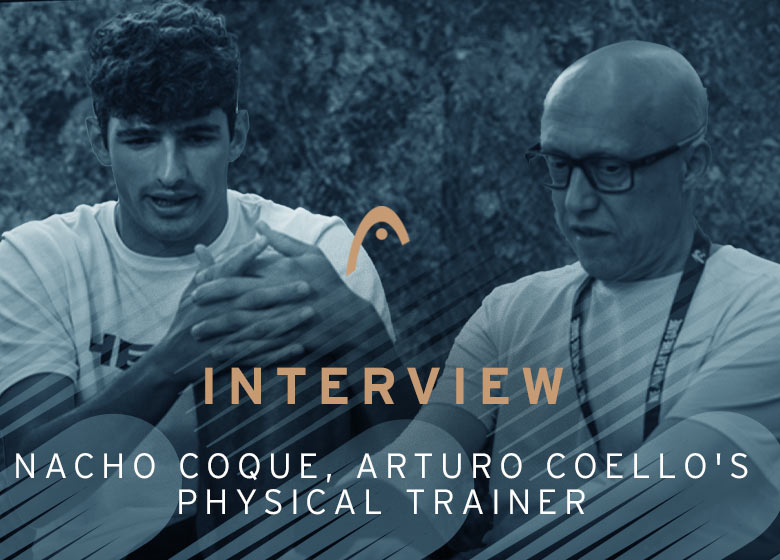 Interview with Nacho Coque, Arturo Coello's Physical Trainer