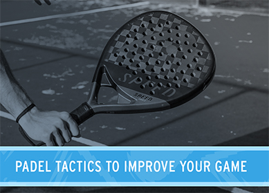 Padel Tactics to improve Your Game
