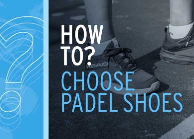How Do I Choose Padel Shoes?