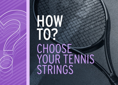 How To Choose Your Tennis Strings